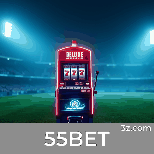 55BET: Precisão e Excelência em Apostas Esportivas